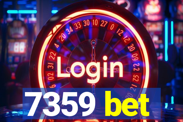 7359 bet